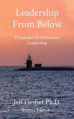 Leadership From Below: Paradoxes of Submarine Leadership