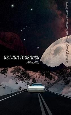 Return To Sender: A Book of Poetry, Prose, and Otherwise Unsent Letters