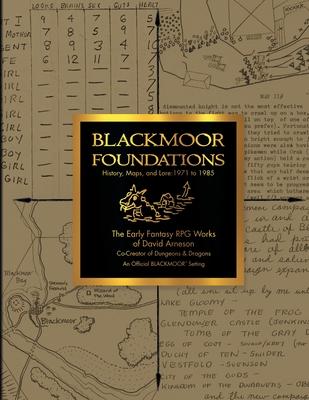 Blackmoor Foundations: The Early Fantasy RPG Works of David Arneson