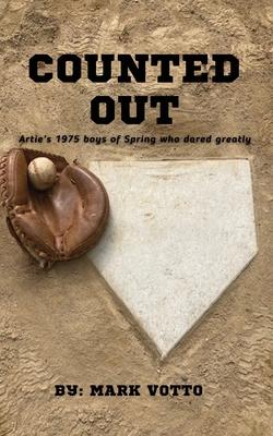 Counted Out: Artie's 1975 boys of Spring who dared greatly