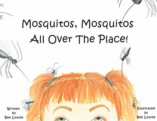 Mosquitos, Mosquitos All Over The Place!