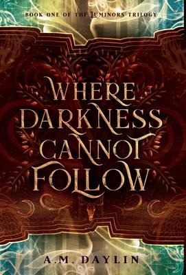 Where Darkness Cannot Follow