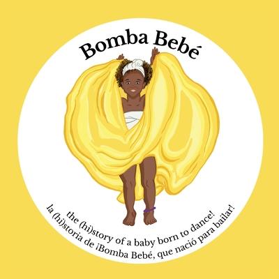 Bomba Beb: the (hi)story of a baby born to dance!