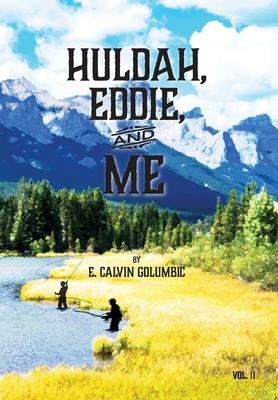 Huldah, Eddie, and Me: Volume II