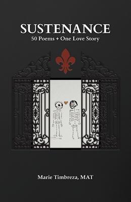 Sustenance: 50 Poems + One Love Story