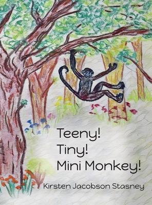 Teeny! Tiny! Mini Monkey!