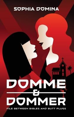 Domme & Dommer: File between bibles and butt plugs