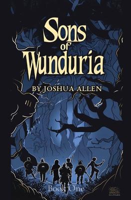 Sons of Wunduria: Book One