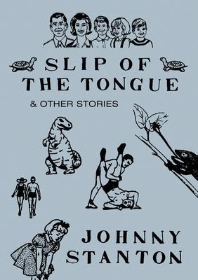 Slip of the Tongue & Other Stories