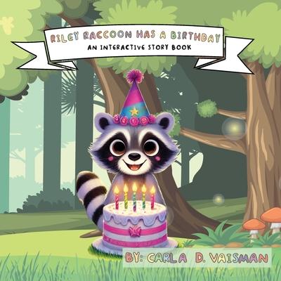 Riley Raccon Has a Birthday: An Interactive Story Book