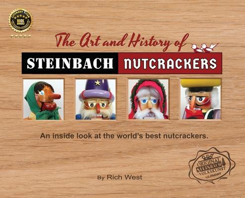 The Art and History of Steinbach Nutcrackers: An inside look at the world's best nutcrackers Subscription