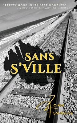 Sans S'Ville: A Series of Short Stories