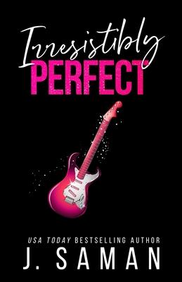 Irresistibly Perfect: Special Edition Cover