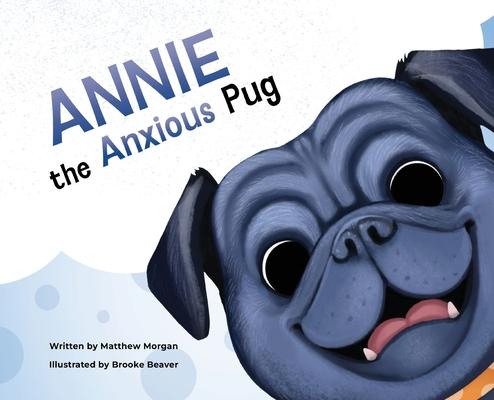 Annie the Anxious Pug