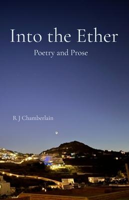 Into the Ether Poetry and Prose