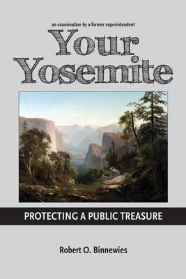 Your Yosemite, Protecting A Public Treasure