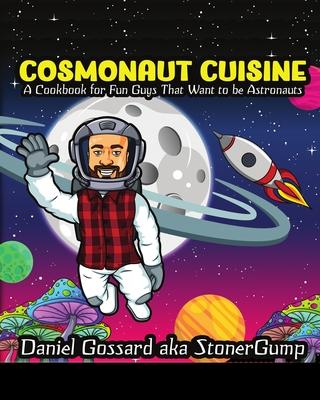 Cosmonaut Cuisine: A cook book for "fun guys" that want to be astronauts