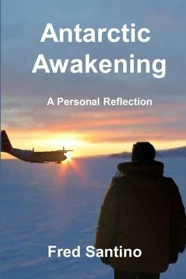 Antarctic Awakening: A Personal Reflection