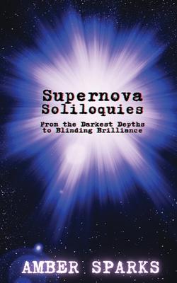 Supernova Soliloquies: From the Darkest Depths to Blinding Brilliance