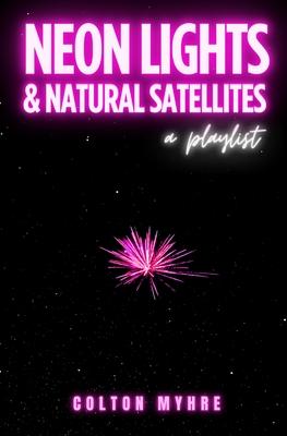 Neon Lights and Natural Satellites: A Playlist