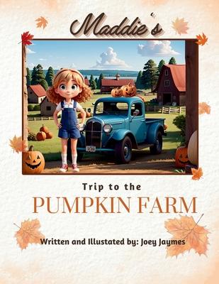 Maddie's Trip to the Pumpkin Farm