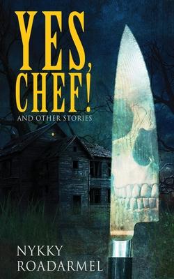 Yes Chef! And Other Stories