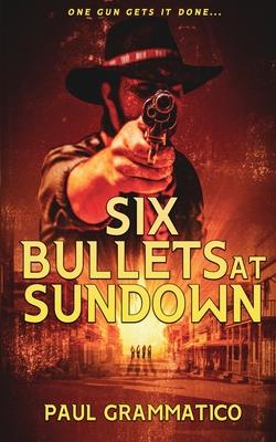 Six Bullets at Sundown