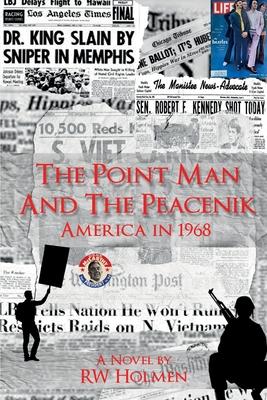 The Point Man and the Peacenik: America in 1968