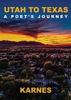 Utah to Texas: A Poet's Journey