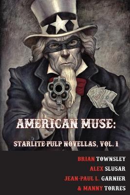 American Muse: Starlite Pulp Novellas, Vol. 1