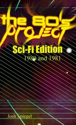 The '80s Project: Sci-Fi Edition - 1980/81: Sci-Fi Edition - 1980 and 1981: Sci-Fi Edition - 1980 & 1981: Sci-Fi Edition - 1980 & 1981: