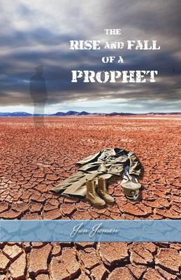 The Rise And Fall Of A Prophet