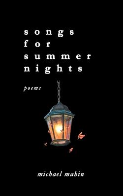 songs for summer nights: poems