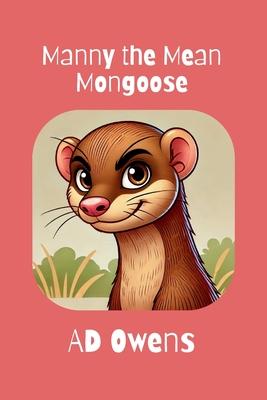 Manny The Mean Mongoose