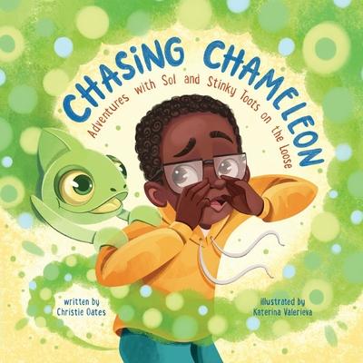 Chasing Chameleon: Adventures with Sol and Stinky Toots on the Loose