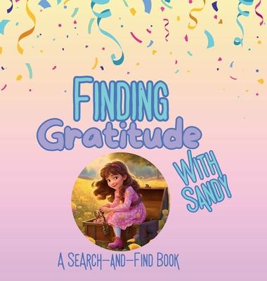 Finding Gratitude With Sandy: A Search-And-Find Book