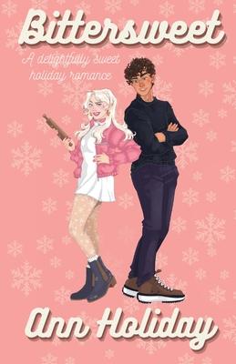 Bittersweet: A Holiday Baking Romance