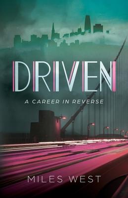 Driven: A Career in Reverse