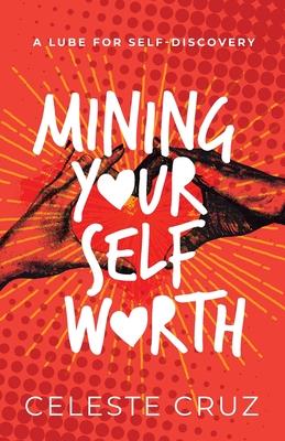 Mining Your Self-Worth: A Lube For Self-Discovery Subscription