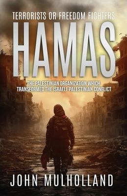 Hamas: Terrorists or Freedom Fighters?