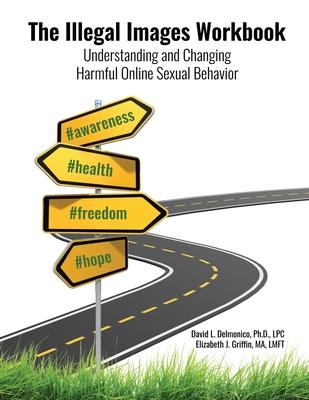 The Illegal Images Workbook: Understanding and Changing Harmful Online Sexual Behavior Subscription