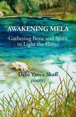 Awakening Mela: Gathering Bone and Spirit to Light the Flame Subscription