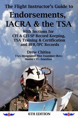 The Flight Instructor's Guide to Endorsements, IACRA & the TSA Subscription