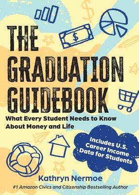 The Graduation Guidebook: What Every Student Needs to Know About Money and Life Subscription