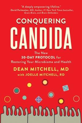 Conquering Candida: The New 30-Day Protocol for Restoring Your Microbiome and Health Subscription