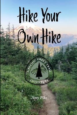 Hike Your Own Hike: A Pacific Crest Trail Adventure Subscription