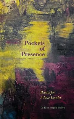 Pockets of Presence: Poems for a New Leader Subscription