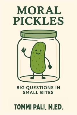 Moral Pickles: Who's Right? Who's Wrong? Who Knows?! Subscription
