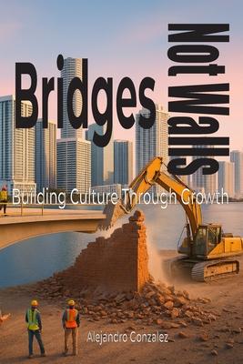 Bridges, Not Walls: Building Culture Through Growth Subscription