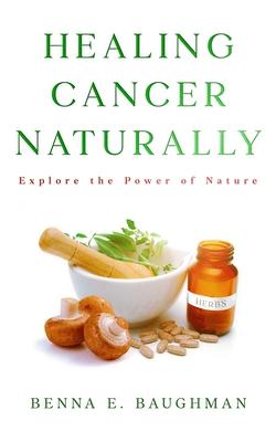 Healing Cancer Naturally
